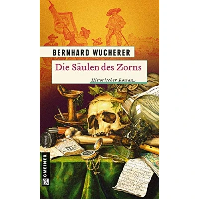 Abbildung von die Säulen des Zorns: Historischer Roman (Trilogie um Kastellansfamilie)