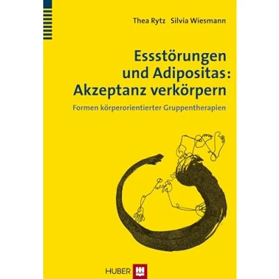 Abbildung von Essstörungen und Adipositas: Akzeptanz verkörpern: Formen körperorientierter Gruppentherapien