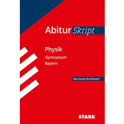 Abbildung von Abiturskript Physik Bayern: Abi Das musst du können!
