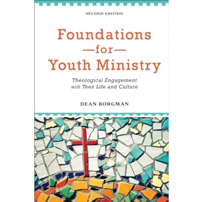Abbildung von Foundations for Youth Ministry: Theological Engagement With Teen Life And Culture