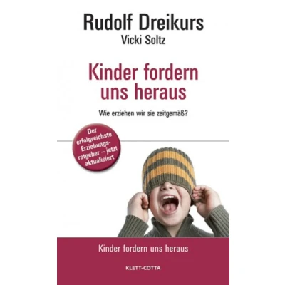 Abbildung von Kinder fordern uns heraus: Wie erziehen wir sie zeitgemäß?