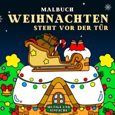 Abbildung von Weihnachten Steht Vor Der Tür Mutige und Einfache Malbuch: Ein Buch mit Wunderschönen Weihnachtsmotiven zum Ausmalen