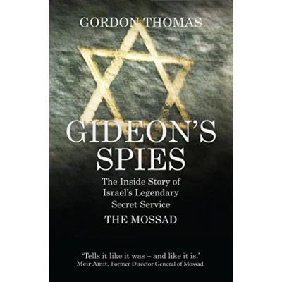 Abbildung von Gideon&#039;s Spies: The Inside Story of Israel&#039;s Legendary Secret Service Mossad