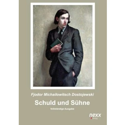 Abbildung von Schuld und Sühne: Vollständige Ausgabe: Roman. Ausgabe. nexx ¿ WELTLITERATUR NEU INSPIRIERT (nexx classics INSPIRIERT)