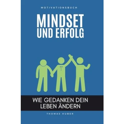 Abbildung von Mindset und Erfolg: wie Gedanken dein Leben ändern