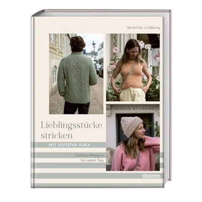 Abbildung von Lieblingsstücke stricken mit Kutova Kika: Zeitlose Designs für jeden Tag. Einfache Strickmuster Anlass. Strickanleitungen von Mützen bis Pullover in einem Stück.