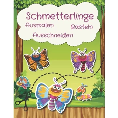Abbildung von Schmetterlinge Ausmalen Ausschneiden Basteln: 40 wunderschöne Motive für Kinder