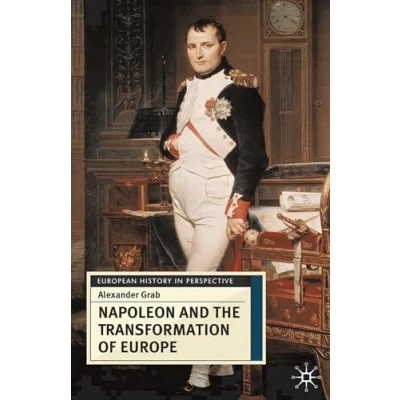 Abbildung von Napoleon and the Transformation of Europe (European History in Perspective)