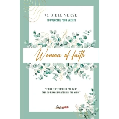 Abbildung von becoming a woman of faith: 31 bible verse to overcome your anxiety