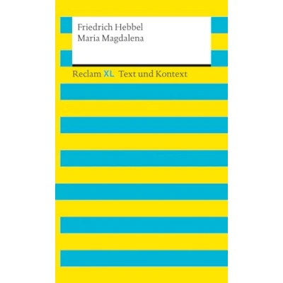 Abbildung von Maria Magdalena. Textausgabe mit Kommentar und Materialien: Reclam XL Text Kontext