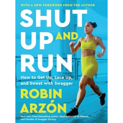 Abbildung von Shut Up and Run: How to Get Up, Lace Sweat with Swagger