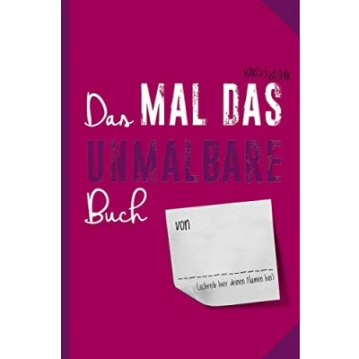 Abbildung von Das Mal Unmalbare Buch: dritte Buch zum fertig machen (Kreativbücher, Band 3)