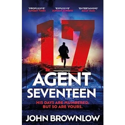 Abbildung von Agent Seventeen: THE Richard and Judy Summer 2023 pick most intense thrilling crime action thriller OF year, for fans Jason Bourne ... WINNER IAN FLEMING STEEL DAGGER