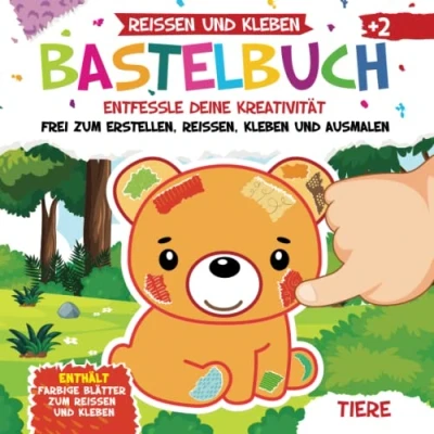 Abbildung von Bastelbuch. Tiere. Reißen und Kleben. Kunst Kreativität: Mein Kunterbuntes Bastelbuch Bunte Bastelvorlagen mit Passenden Farbigen Seiten zum Ausmalen, Kleben Basteln ab 2 Jahre