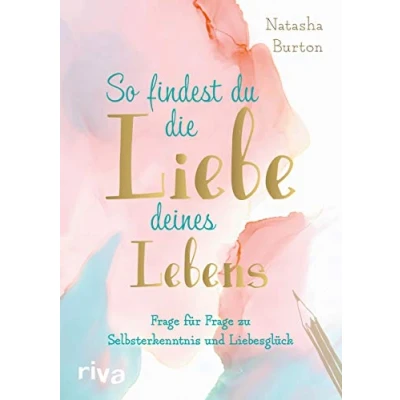 Abbildung von So findest du die Liebe deines Lebens: Frage für zu Selbsterkenntnis und Liebesglück