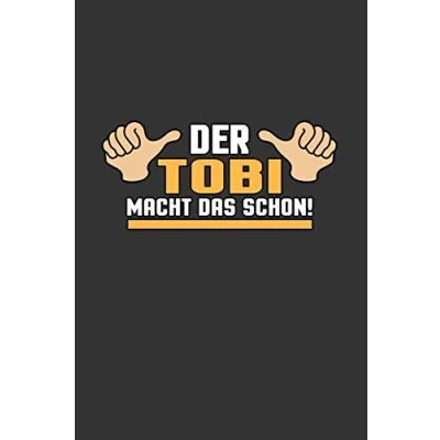 Abbildung von Der Tobi macht das schon: A5 Notizbuch Notebook Notizheft Punktraster Tobias, Namen, Vornamen, Spitznamen Dotgrid Geschenkidee für jeden 120 Seiten ca. Din (6x9&quot;)
