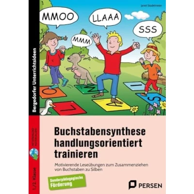 Abbildung von Buchstabensynthese handlungsorientiert trainieren: Motivierende Leseübungen zum Zusammenziehen von Buchstaben zu Silben sonderpädagogische Förderung (1. und 2. Klasse)