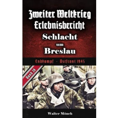 Abbildung von Zweiter Weltkrieg Erlebnisbericht Schlacht um Breslau: Endkampf Ostfront 1945
