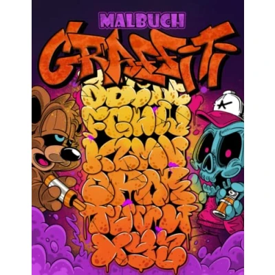Abbildung von Graffiti Malbuch: 30 Malseiten für Kinder, Jugendliche und Erwachsene Eine Sammlung lustiger Street Art Malvorlagen mit Designs wie Zeichnungen, Schriftarten, Zitaten mehr!