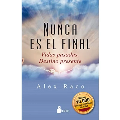 Abbildung von Nunca Es El Final: Vidas pasadas, destino presente