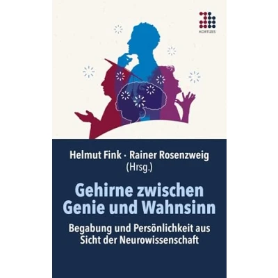 Abbildung von Gehirne zwischen Genie und Wahnsinn: Begabung Persönlichkeit aus Sicht der Neurowissenschaft