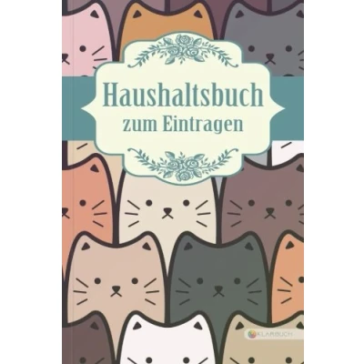 Abbildung von KLARBUCH Haushaltsbuch zum Eintragen &quot;Kätzchen&quot;: Geld verdienen, vermehren und sparen im Alltag Haushalt (inklusive 33 Profi Spartipps), A5, Für Singles Paare