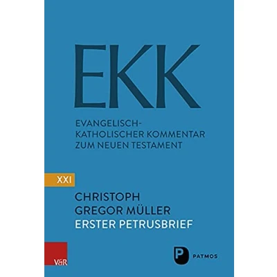 Abbildung von Der Erste Petrusbrief EKK/NF XXI: Evangelisch Katholischer Kommentar zum Neuen Testament Die neue Folge
