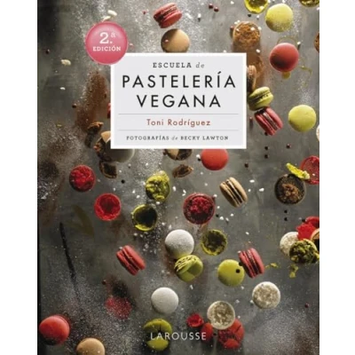 Abbildung von Escuela de pastelería vegana (LAROUSSE Libros Ilustrados/ Prácticos Gastronomía Grandes Obras)