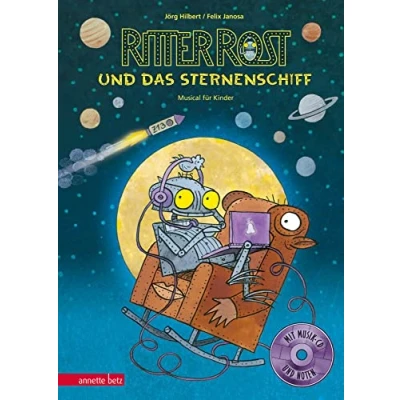 Abbildung von Ritter Rost 16: und das Sternenschiff (Ritter mit CD zum Streamen, Bd. 16): Musical für Kinder CD: Buch