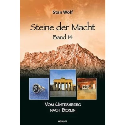 Abbildung von Steine der Macht Band 14: Vom Untersberg nach Berlin