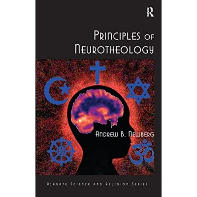 Abbildung von Principles of Neurotheology (Ashgate Science and Religion Series)