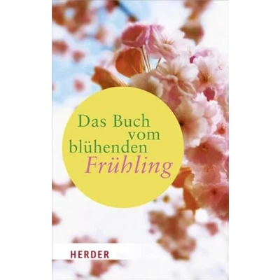 Abbildung von Das Buch vom blühenden Frühling (HERDER spektrum)