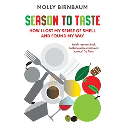 Abbildung von Season to Taste: How I Lost My Sense of Smell and Found Way