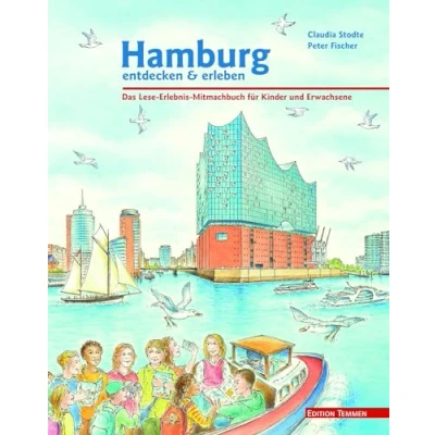 Abbildung von Hamburg entdecken und erleben. Das Lese Erlebnis Mitmachbuch für Kinder Erwachsene