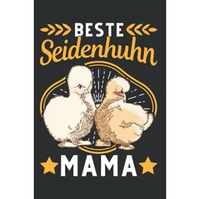 Abbildung von Seidenhuhn Notizbuch: Beste Mama Seidenhühner Silkie / 6x9 Zoll 120 linierte Seiten
