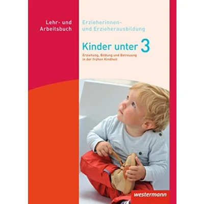 Abbildung von Kinder unter 3: Erziehung, Bildung und Betreuung in der frühen Kindheit Schulbuch (Kinder von Kindern den ersten drei Jahren)