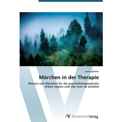 Abbildung von Märchen in der Therapie: Warum sich für die psychotherapeutische Arbeit eignen und wie man sie einsetzt