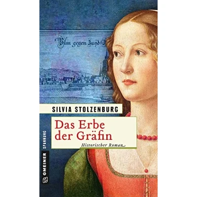 Abbildung von Das Erbe der Gräfin: Historischer Roman (Historische Romane im GMEINER Verlag)