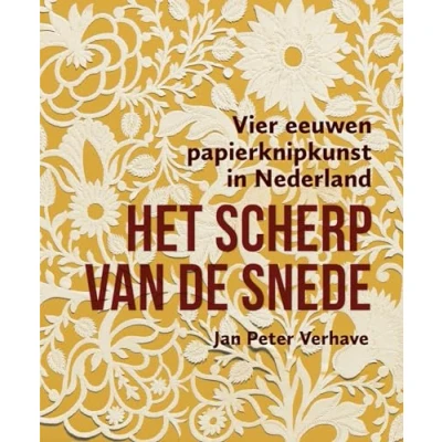 Abbildung von Het scherp van de snede: vier eeuwen papierknipkunst in Nederland