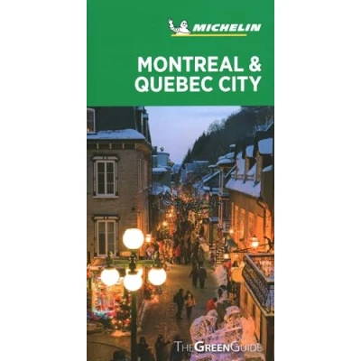 Abbildung von Michelin Green Guide Montreal &amp; Quebec City: (travel Guide): The