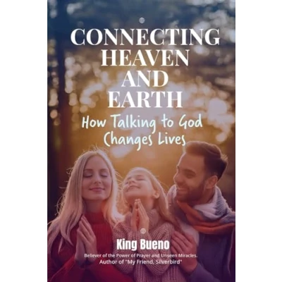 Abbildung von Connecting Heaven and Earth: How Talking to God Changes Lives
