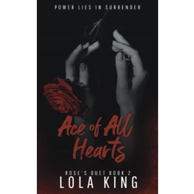 Abbildung von Ace of All Hearts: A Dark Why Choose Romance (Rose&#039;s Duet Book 2)