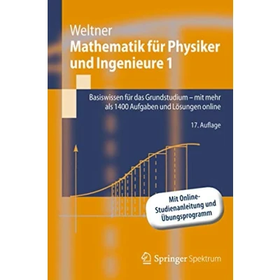 Abbildung von Mathematik für Physiker und Ingenieure 1: Basiswissen das Grundstudium mit mehr als 1400 Aufgaben Lösungen online (Springer Lehrbuch)