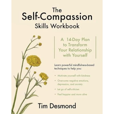 Abbildung von The Self Compassion Skills Workbook A 14 Day Plan to Transform Your Relationship with Yourself