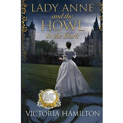 Abbildung von Lady Anne and the Howl in Dark (Lady Addison Mysteries, Band 1)