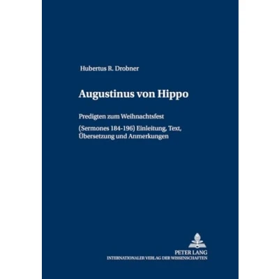 Abbildung von Augustinus von Hippo. Predigten zum Weihnachtsfest. (Sermones 184 196) Einleitung. Text, Übersetzung und Anmerkungen