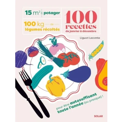 Abbildung von 15 m² de potager, 100 kilos légumes récoltés, recettes janvier à décembre