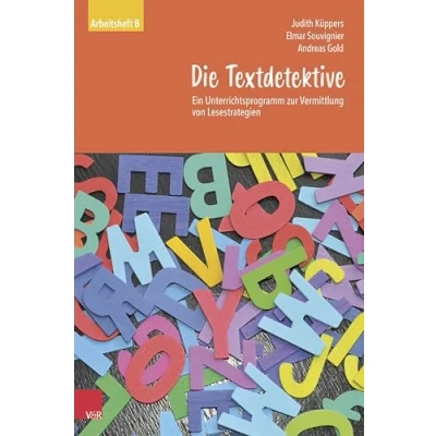 Abbildung von Die Textdetektive: Ein Unterrichtsprogramm zur Vermittlung von Lesestrategien. Arbeitsheft B (Die Textdetektive Neubearbeitung)