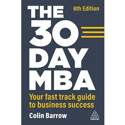 Abbildung von The 30 Day MBA: Your Fast Track Guide to Business Success