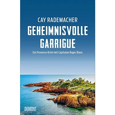 Abbildung von Geheimnisvolle Garrigue: Ein Provence Krimi mit Capitaine Roger Blanc (Capitaine ermittelt, Band 9)